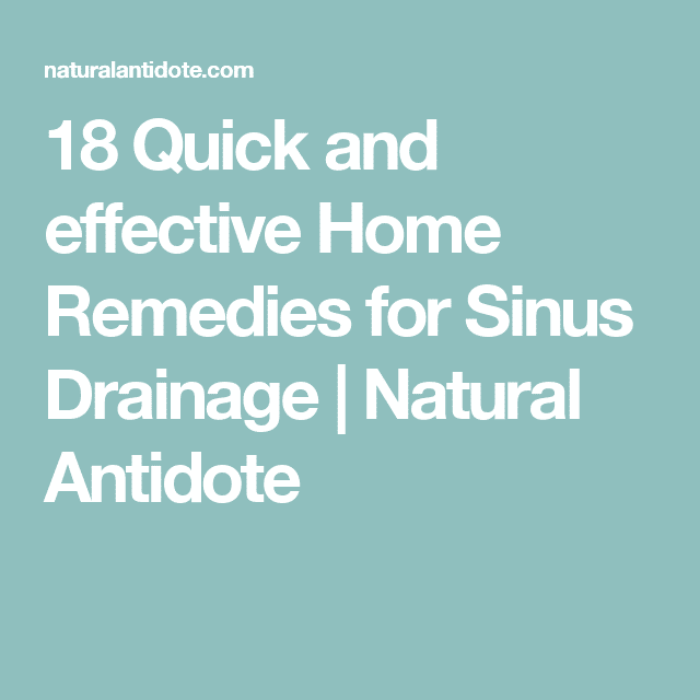18 Quick and effective Home Remedies for Sinus Drainage