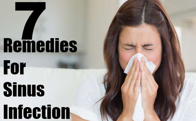 7 Best And Effective Remedies For Sinus Infection