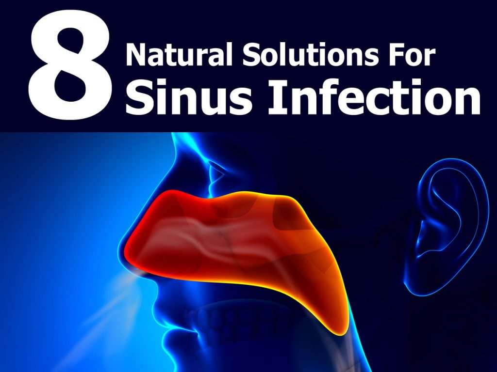 8 Natural Solutions For Sinus Infection