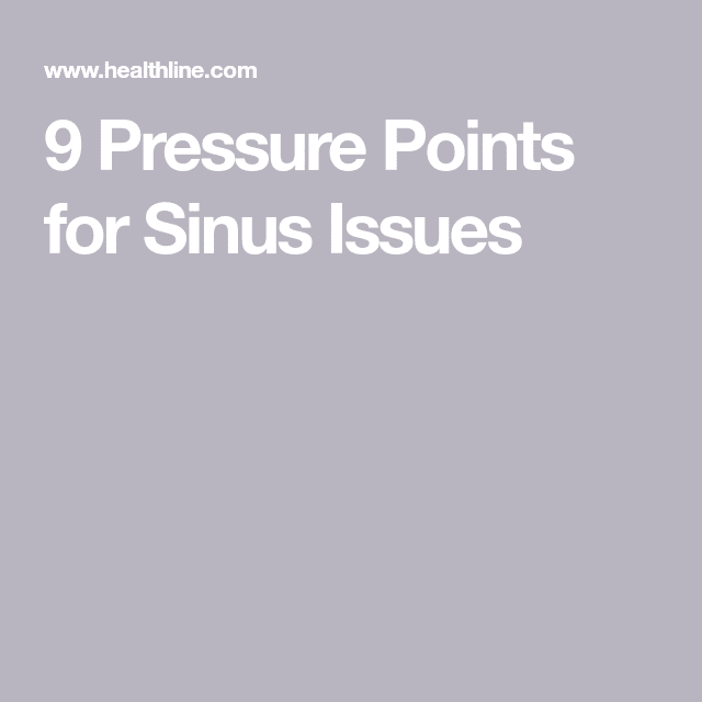 9 Pressure Points for Sinus Issues