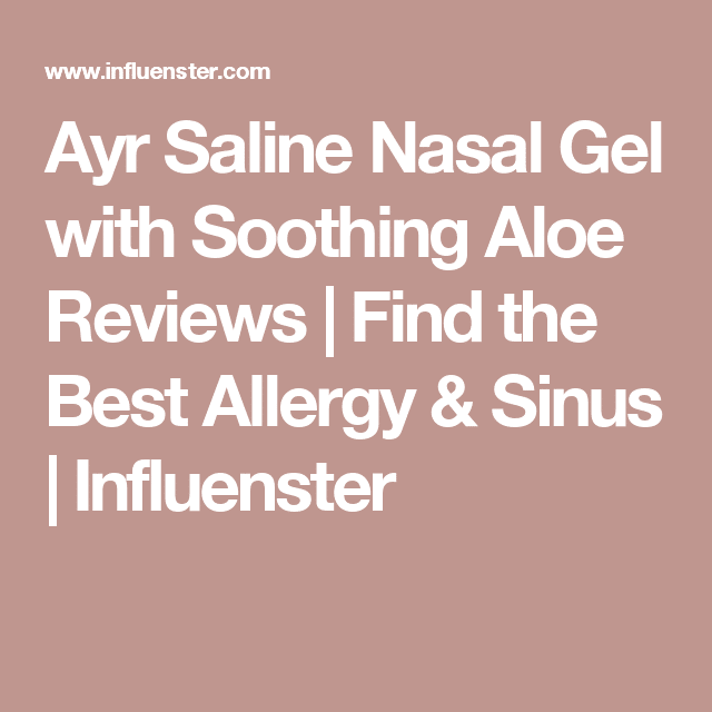 Ayr Saline Nasal Gel with Soothing Aloe Reviews