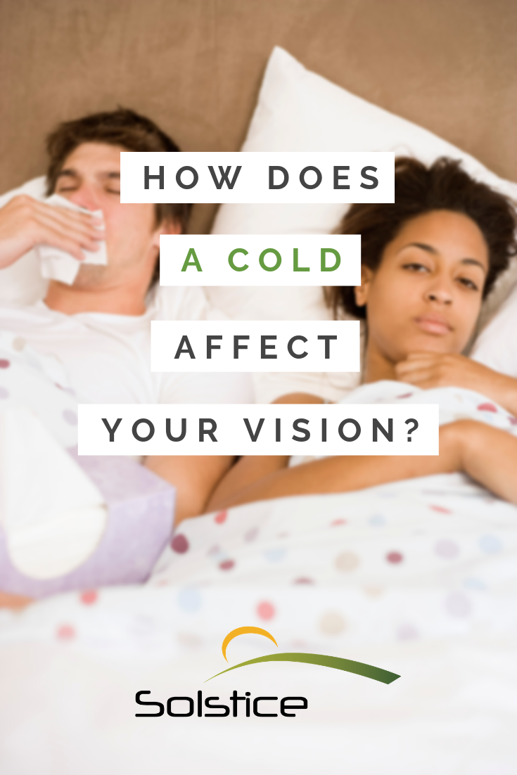 Can Having a Cold Cause Blurry Vision?