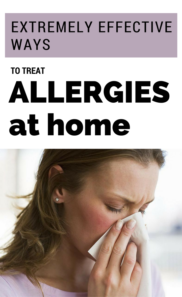 Extremely Effective Ways to Treat Allergies at Home ...