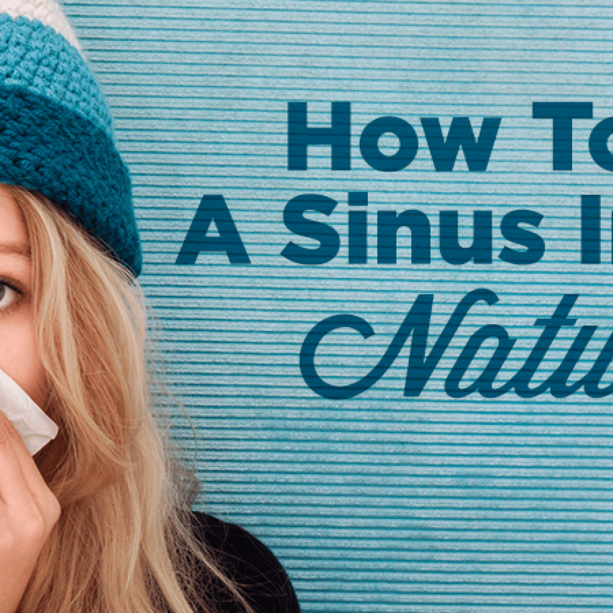 How To Cure A Sinus Infection Naturally