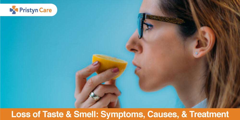 Loss of Taste and Smell: Symptoms, Causes, and Treatment