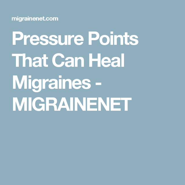 Pressure Points That Can Heal Migraines