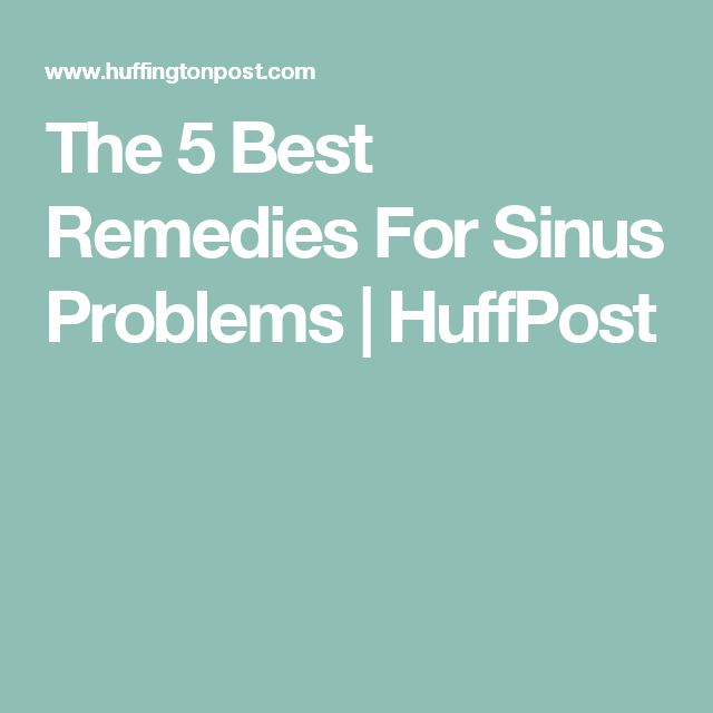 The 5 Best Remedies For Sinus Problems